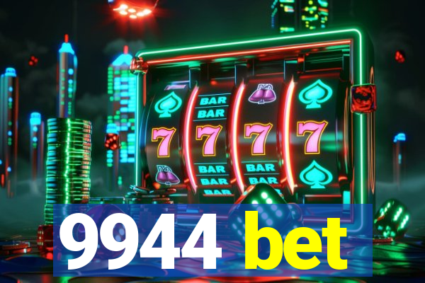 9944 bet